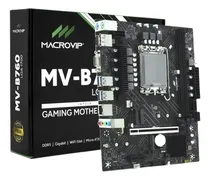 MB 1700 Macrovip MV-B760 s/ R/ V/ HDMI/ M.2/ DDR5/ DP/ USB 3.2/ Glam/ Som
